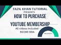 HOW TO PURCHASE MEMBERSHIP ON YOUTUBE FAZIL KHANS TUTORIAL ALL VIDEOS INCLUDES OF BCOM BBA