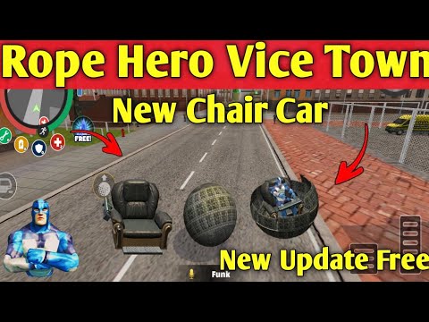 Rope Hero Vice Town 5.3 Update | 🔥कुर्सी वाली कार🔥| Rope Hero Vice Town New Update Download Link |