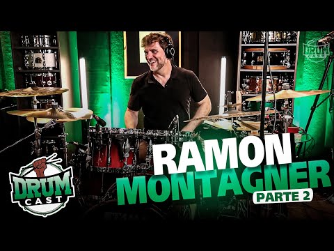 RAMON MONTAGNER - DrumCast #53 | Parte 2
