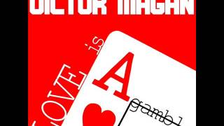 LOVE IS A GAMBLE - VICTOR MAGAN ft. Remix (Edit) (Dj Jonathan Sabe) 2k16