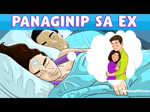 PANAGINIP NG EX BOYFRIEND GIRLFRIEND: DREAM INTERPRETATION ANO KAHULUGAN PANAGINIP DATING KASINTAHAN