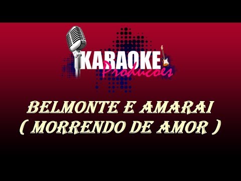 Morrendo De Amor - Belmonte e Amaraí
