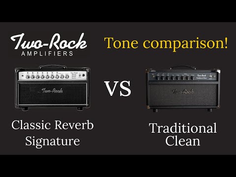 Two Rock Traditional Clean vs Classic Reverb Signature - Tone Comparison with Strat and ES 335!