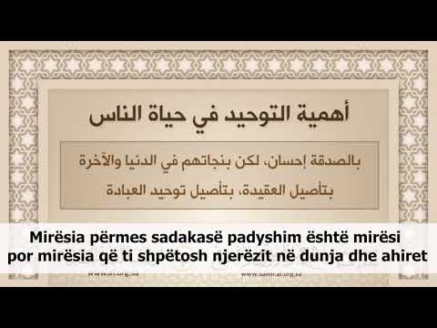 Rëndësia e monoteizmit (TEUHIDIT) në jetën e njeriut! Shejh Salih Al Shejh