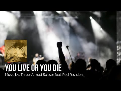 YOU LIVE OR YOU DIE: Three-Armed Scissor feat. Red Revision IWRITE TV #HardRock #RockMusic #Music