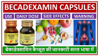 BECADEXAMIN CAPSULES, USE, DAILY DOSE, SIDE EFFECTS, बेकाडेक्सामिन कैप्सूल की जानकारी सरल भाषा में