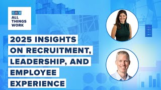 The State of the Workplace in 2025: Key Trends & Strategies  | All Things Work