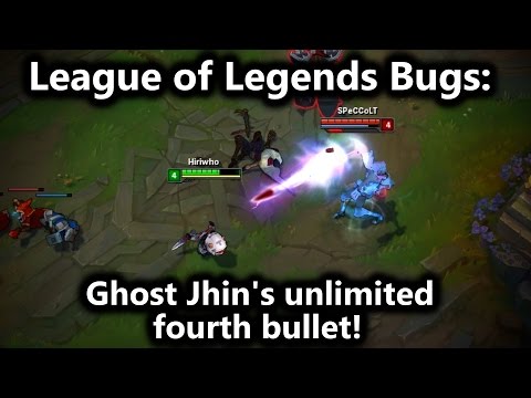 League of Legends Bugs - Ghost Jhin's unlimited fourth bullet!