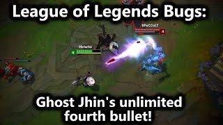 League of Legends Bugs - Ghost Jhin's unlimited fourth bullet!