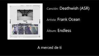 Frank Ocean - Deathwish (Subtitulada)