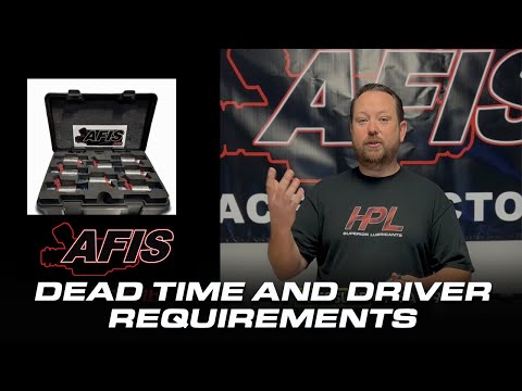 AFIS Injector Dead Time and Driver Requirements