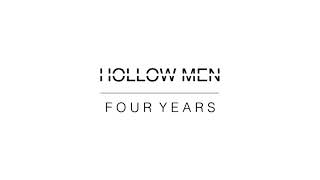 Hollow Men - Four Years video