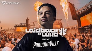 Laidback Luke - Live @ ParookaVille 2018