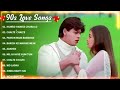 90 S Love Hindi Songs ️90 S Hit Son