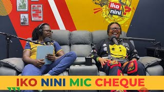 Ep 304 MWASS FROM MIC CHEQUE part 2 PODCAST CONFESSIONS & NEW FAMILY Iko Nini Podcast