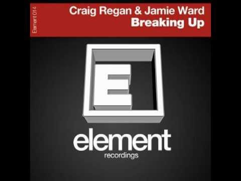 craig regan jaime ward-breaking up original mix