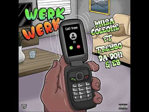 Musa Coleone ft. TreyboDaDon & EB - Werk Werk