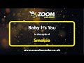 Smokie - Baby It's You - Karaoke Version from Zoom Karaoke