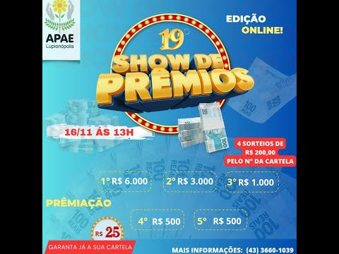 19º SHOW DE PRÊMIOS DA APAE DE LUPIONOPOLIS - PR