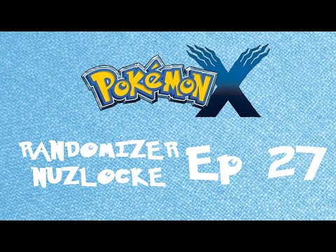 Sickest Drip / Pokemon X Randomizer Nuzlocke / Ep 27