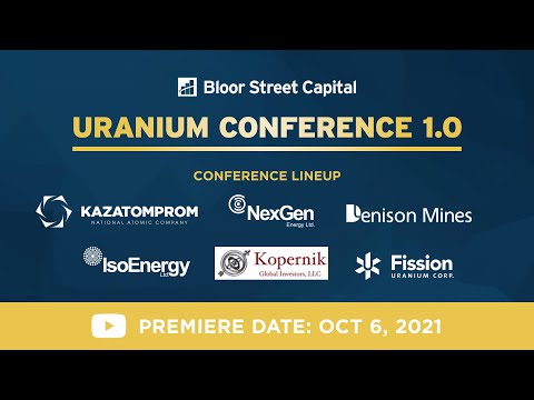 Uranium Conference - Stocks To Buy - Denison, Fission, Iso Energy, NexGen, Sprott, uranium
