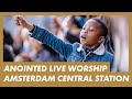 LIVE Presence Worship On The Streets AMSTERDAM CENTRAL STATION Anointed Worship W ElvisEtv