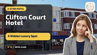 Clifton Court Hotel - A Hidden Luxury Spot | Blackpool, United Kingdom🏩