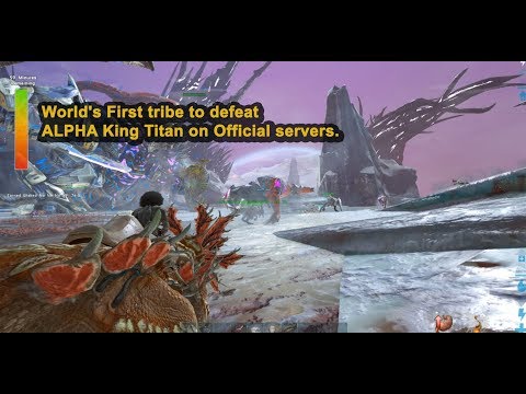 World's First tribe to defeat ALPHA King Titan on Official servers.