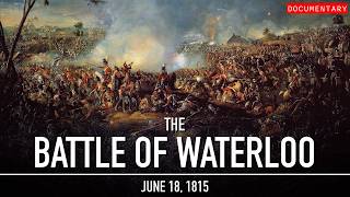 The Battle of Waterloo: Napoleon’s Final Stand | Military Documentary