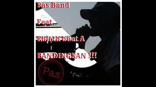 Download lagu PAS band feat Ebieth beat A - Bandingkan !!! mp3 Download lagu PAS band feat Ebieth beat A - Bandingkan !!! mp3