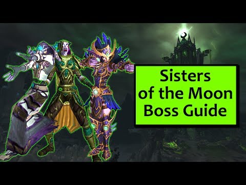 Sisters of the Moon in Tomb of Sargeras - Heroic/Normal Sisters of the Moon ToS Boss Guide