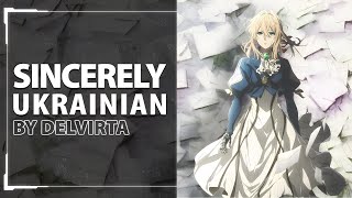 Sincerely from Violet Evergarden OP | UKR cover by Delvirta