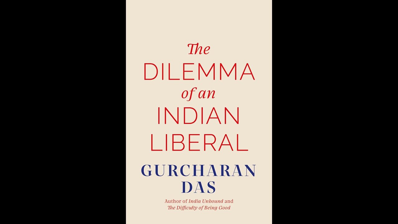 "The Dilemma of an Indian Liberal" by Gurcharan Das