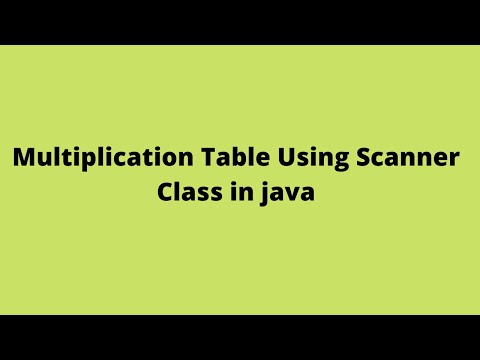 Multiplication Table Using Scanner Class In Java