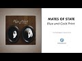 Mates Of State - "Blue and Gold Print" (Official Audio)