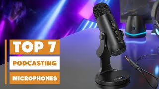 Top 7 Microphones for Podcasting: Clear, Crisp, and Pro-Ready