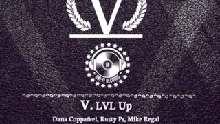 V - LVL Up by Dana Coppafeel, Rusty Ps, Mike Regal