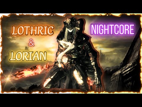 Remix - Princes Lothric & Lorian - Twin Princes - DARK SOULS 3 Nightcore