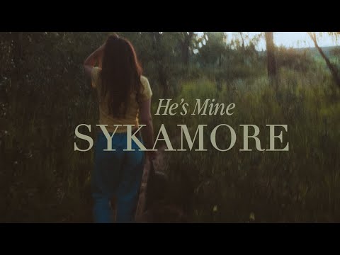 Sykamore | He's Mine (Official Audio)