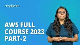 🔥 AWS Full Course 2023 Part 2 | AWS Course in 8 Hours | AWS Tutorial for Beginners | Simplilearn