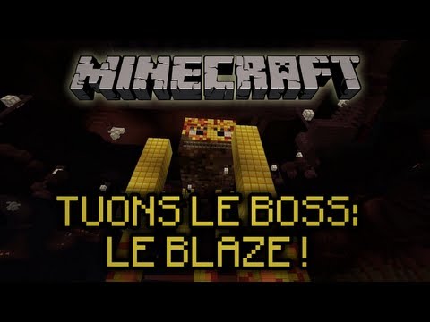 comment soulager un blaze dans minecraft