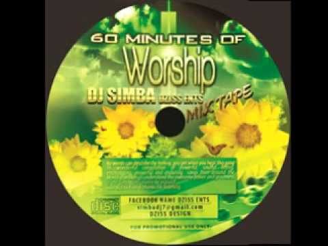 60 MINUTES OF WORSHIP MIX TAPE [DJ SIMBA DZISS ENTS]