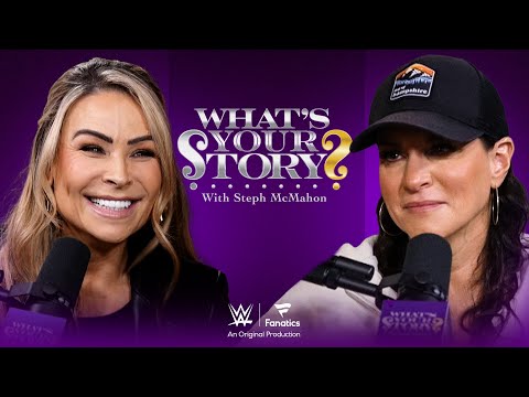 What's Your Story? With Steph McMahon and WWE