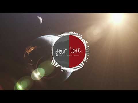 Luke Ex ft. Ruslan Tishenko - Your Love (Lyrics Video)