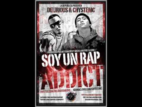 Chystemc Ft. Delirious - Soy Un Rap Adicto