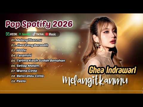 Ghea Indrawari - MELANGITKANMU - JIWA YANG BERSEDIH - 1000X - TERAMINI | POP TERPOPULER 2026
