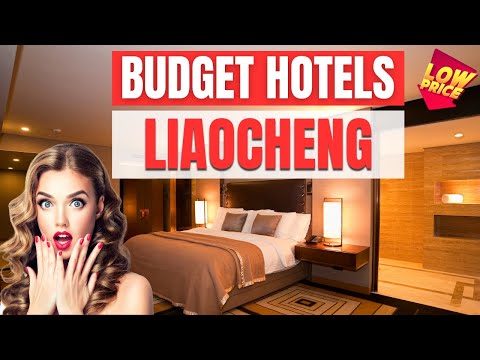 Best Budget Hotels in Liaocheng | Cheap hotels in Liaocheng