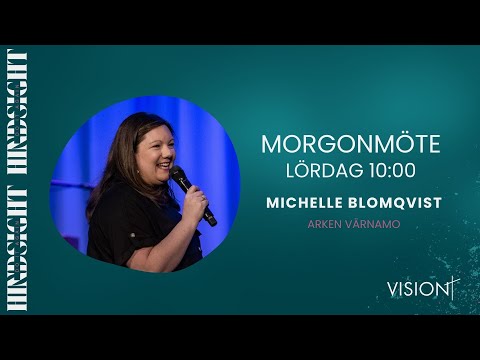 Gudstjänst lördag förmiddag: "Låt det bli känt i vår tid"- Michelle Blomqvist