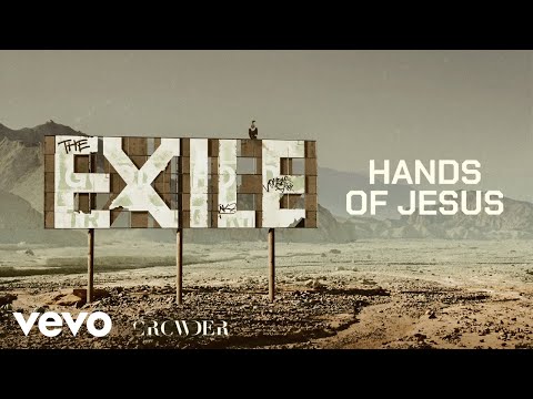 Crowder - Hands Of Jesus (Official Audio Video)