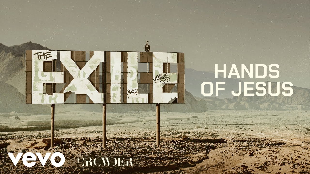 Crowder - Hands Of Jesus (Official Audio Video)